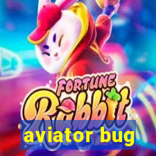 aviator bug